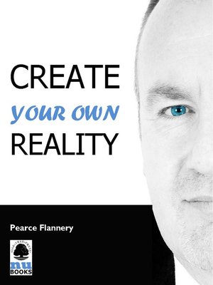 cover image of Create Your Own Reality